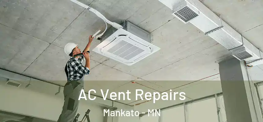 AC Vent Repairs Mankato - MN