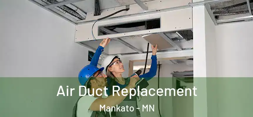 Air Duct Replacement Mankato - MN