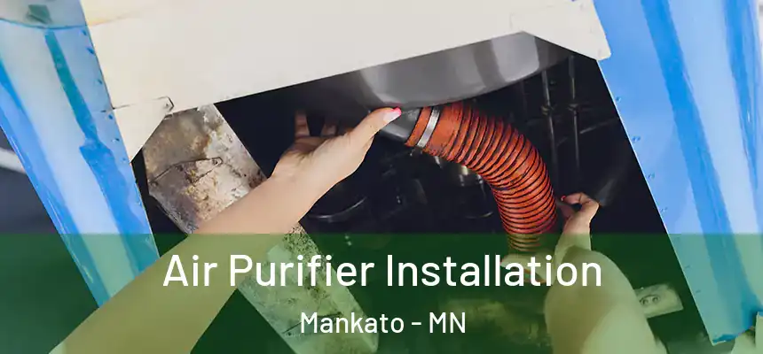  Air Purifier Installation Mankato - MN