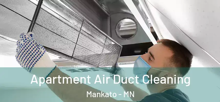 Apartment Air Duct Cleaning Mankato - MN