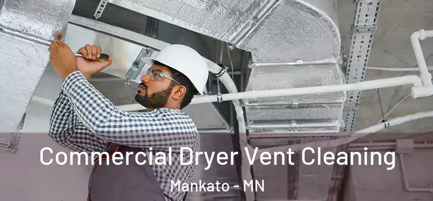 Commercial Dryer Vent Cleaning Mankato - MN