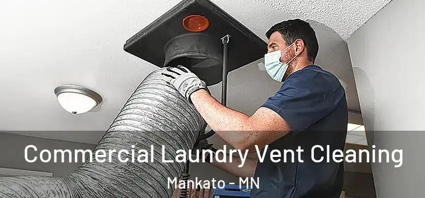 Commercial Laundry Vent Cleaning Mankato - MN