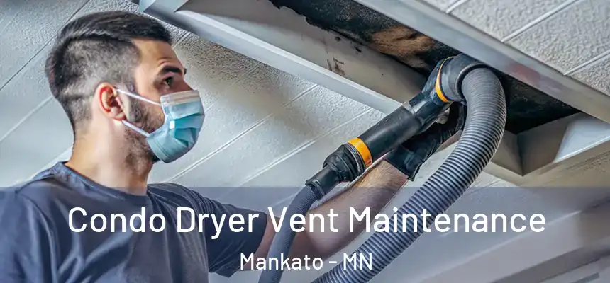  Condo Dryer Vent Maintenance Mankato - MN