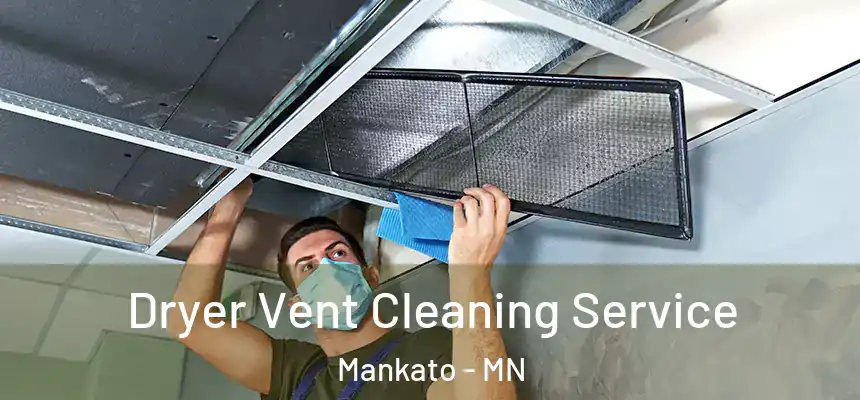 Dryer Vent Cleaning Service Mankato - MN