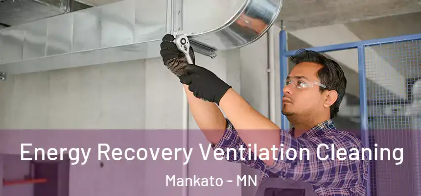  Energy Recovery Ventilation Cleaning Mankato - MN