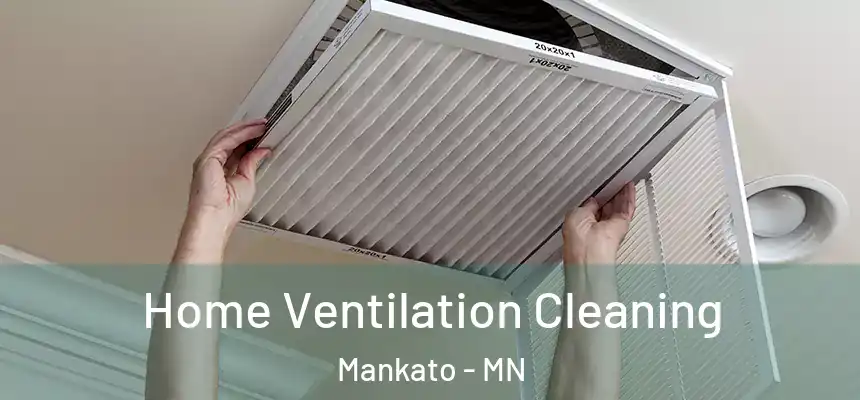  Home Ventilation Cleaning Mankato - MN