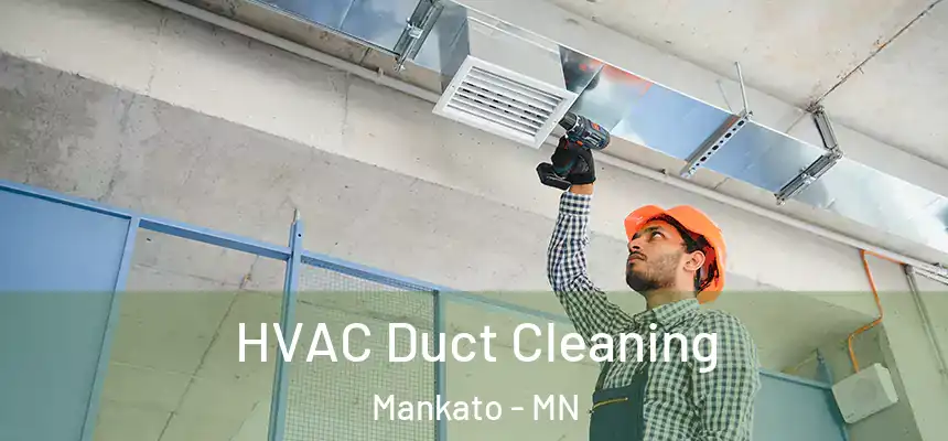  HVAC Duct Cleaning Mankato - MN