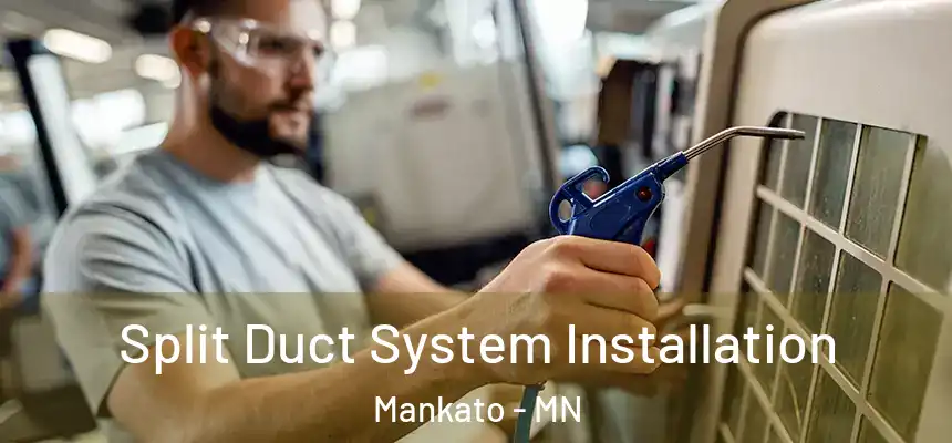 Split Duct System Installation Mankato - MN
