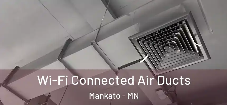 Wi-Fi Connected Air Ducts Mankato - MN